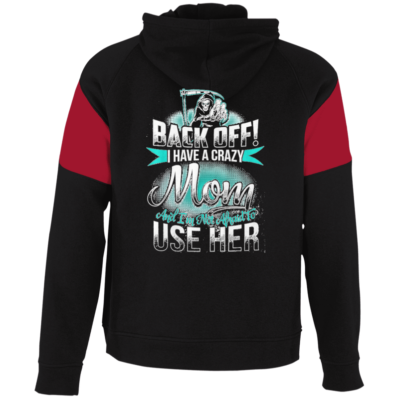 Back Off I Have A Crazy Mom